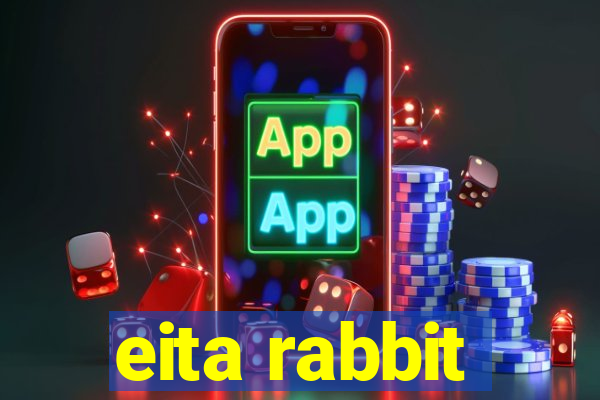 eita rabbit