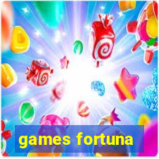 games fortuna