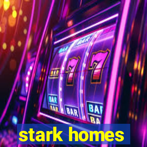 stark homes