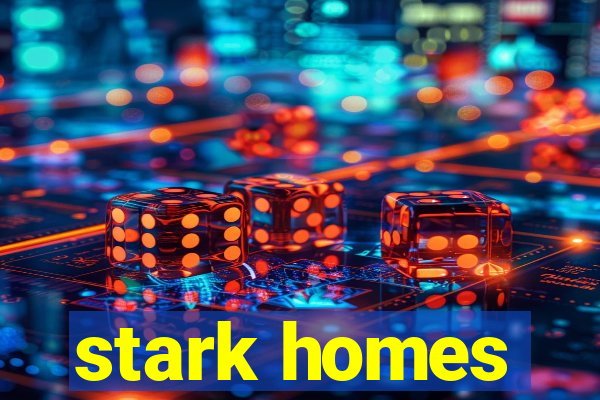 stark homes