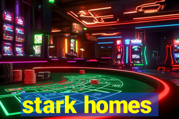 stark homes