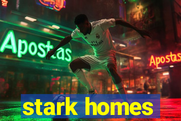 stark homes