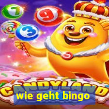 wie geht bingo