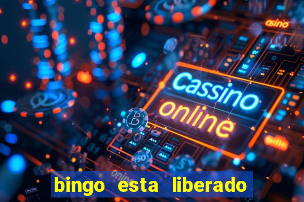 bingo esta liberado no brasil