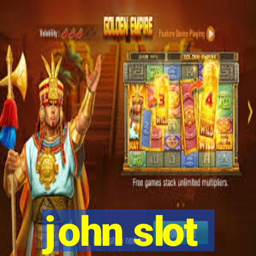 john slot