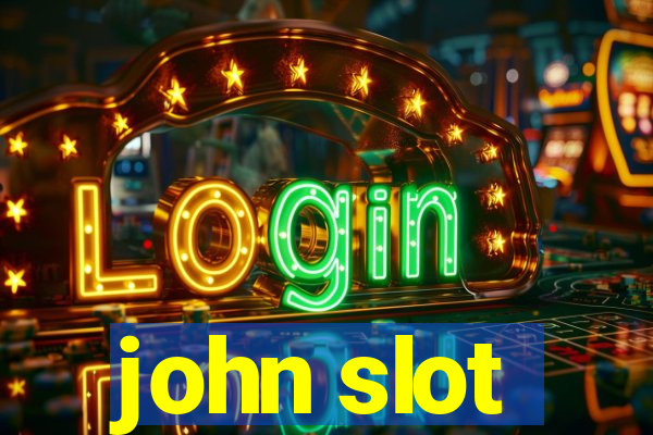 john slot