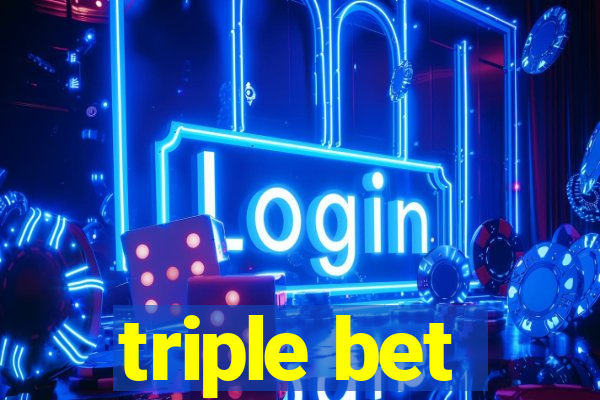 triple bet