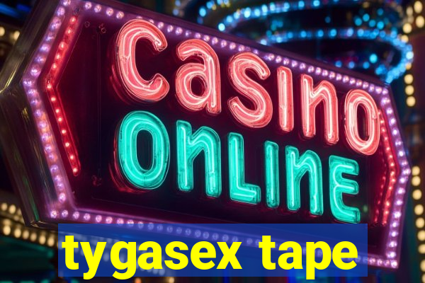 tygasex tape