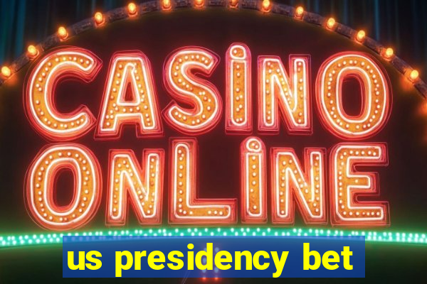 us presidency bet