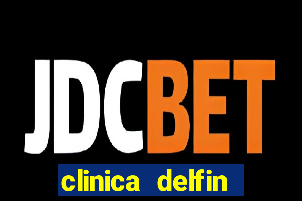 clinica delfin itaigara salvador