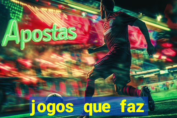 jogos que faz ganhar dinheiro de verdade