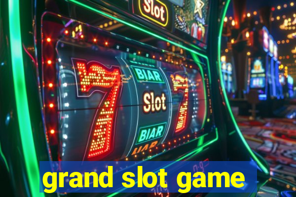 grand slot game