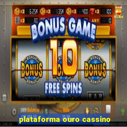 plataforma ouro cassino