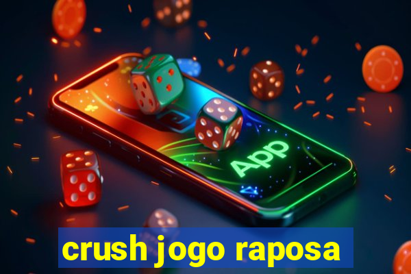 crush jogo raposa