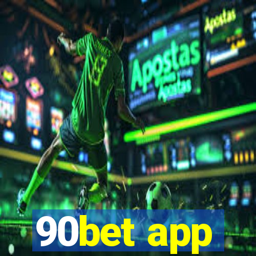 90bet app