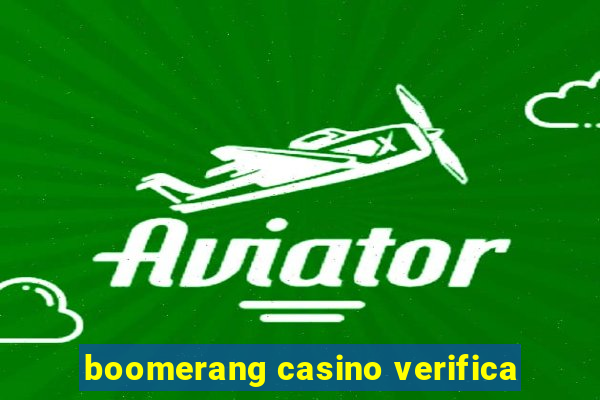 boomerang casino verifica