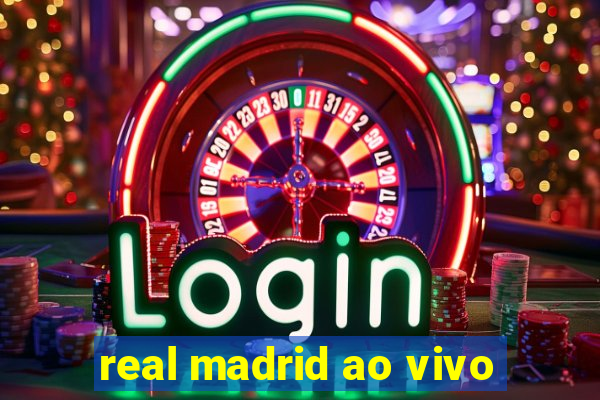 real madrid ao vivo