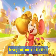 bragantino x atletico