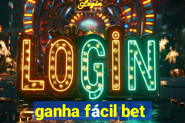 ganha fácil bet