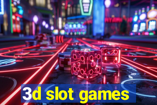 3d slot games