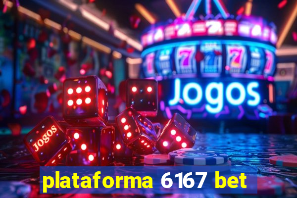 plataforma 6167 bet