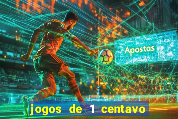 jogos de 1 centavo vai de bet