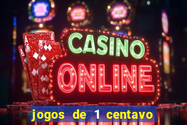 jogos de 1 centavo vai de bet