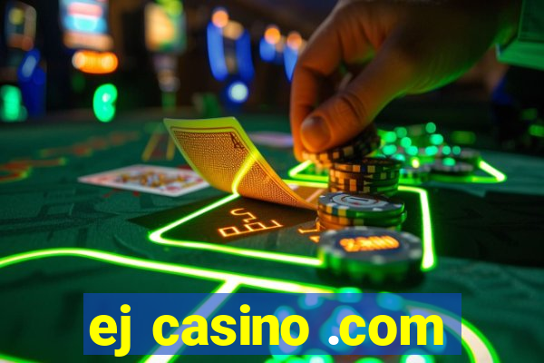 ej casino .com