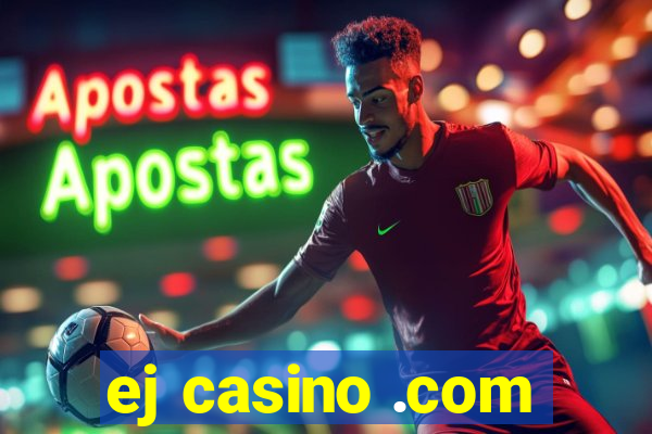 ej casino .com