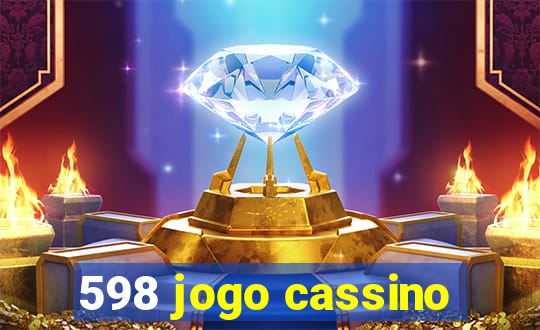 598 jogo cassino