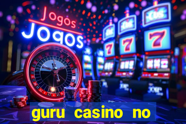 guru casino no deposit bonus