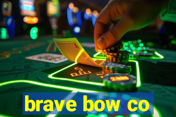 brave bow co