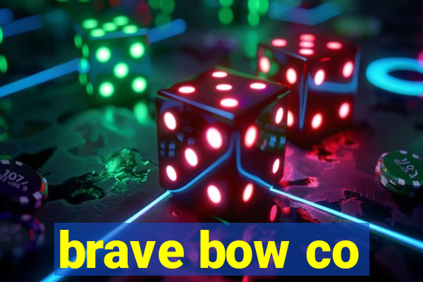 brave bow co