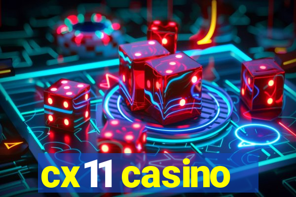 cx11 casino