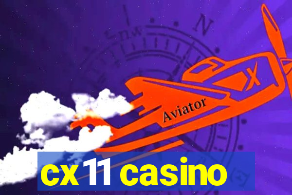 cx11 casino