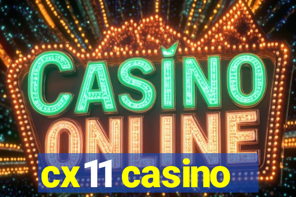 cx11 casino