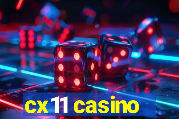 cx11 casino