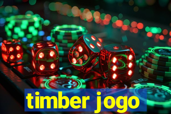 timber jogo