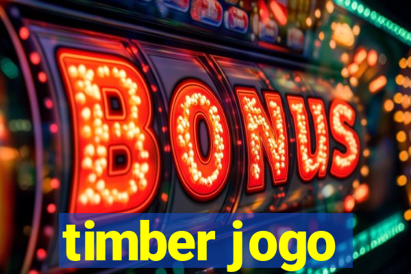 timber jogo