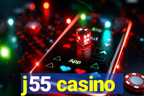 j55 casino