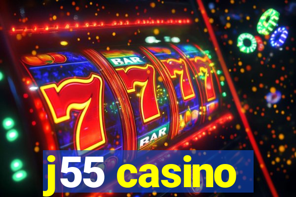 j55 casino