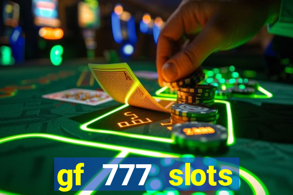 gf 777 slots casino gcash