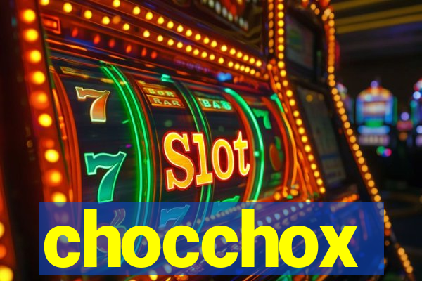 chocchox