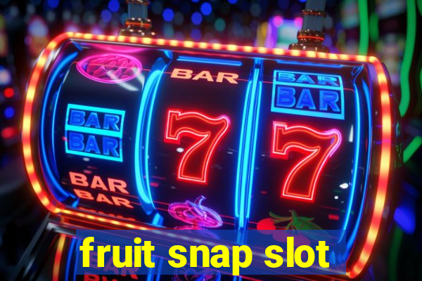 fruit snap slot