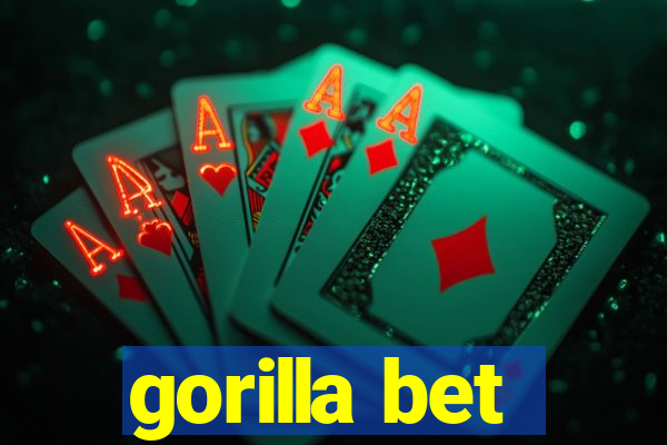 gorilla bet