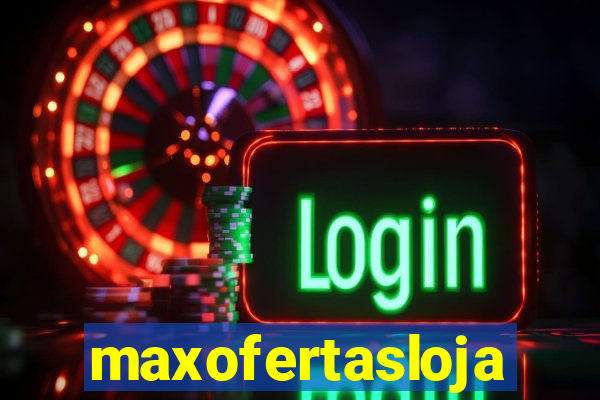 maxofertasloja