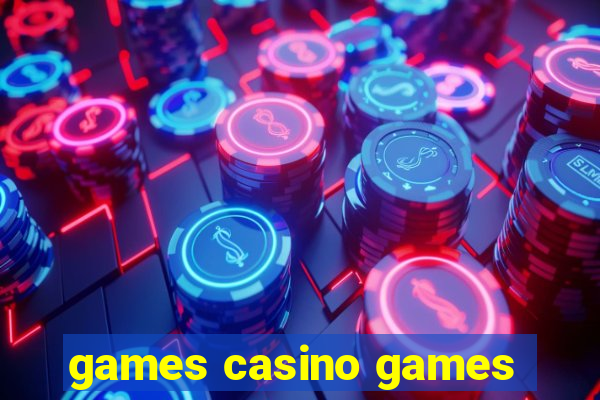 games casino games