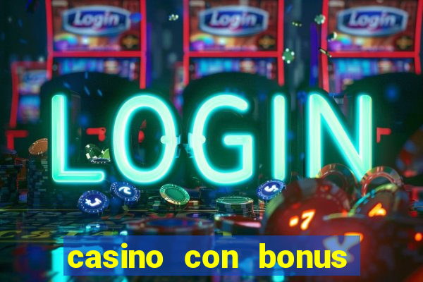 casino con bonus di benvenuto senza deposito aams