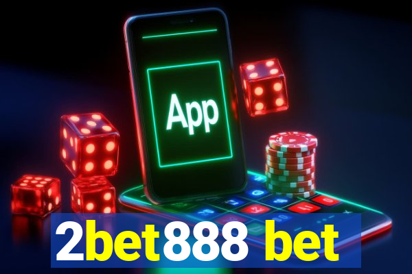 2bet888 bet