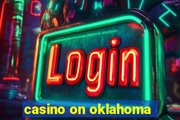 casino on oklahoma